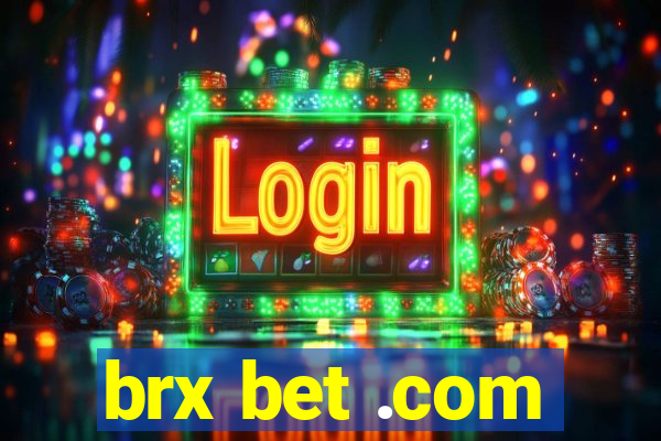 brx bet .com